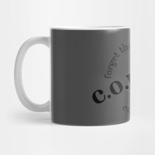 forget the work, coffee now Mug